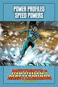 Mutants & Masterminds Power Profile: Speed Powers