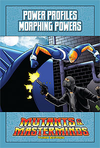 Mutants & Masterminds Power Profile: Morphing Powers
