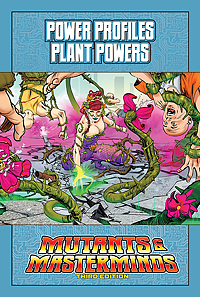 Mutants & Masterminds Power Profile: Plant Powers